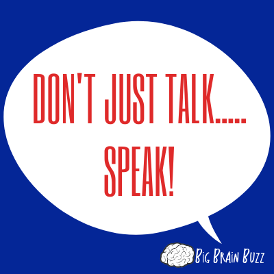 Don't Just Talk Speak