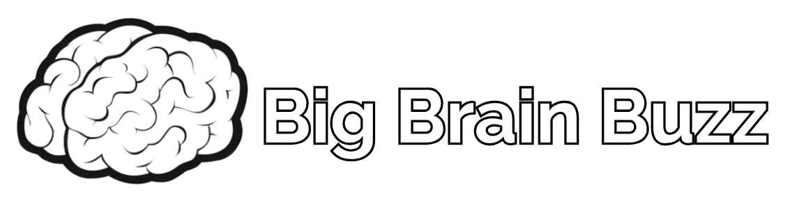 Home - Big Brain Buzz